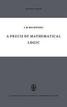 A Precis of Mathematical Logic