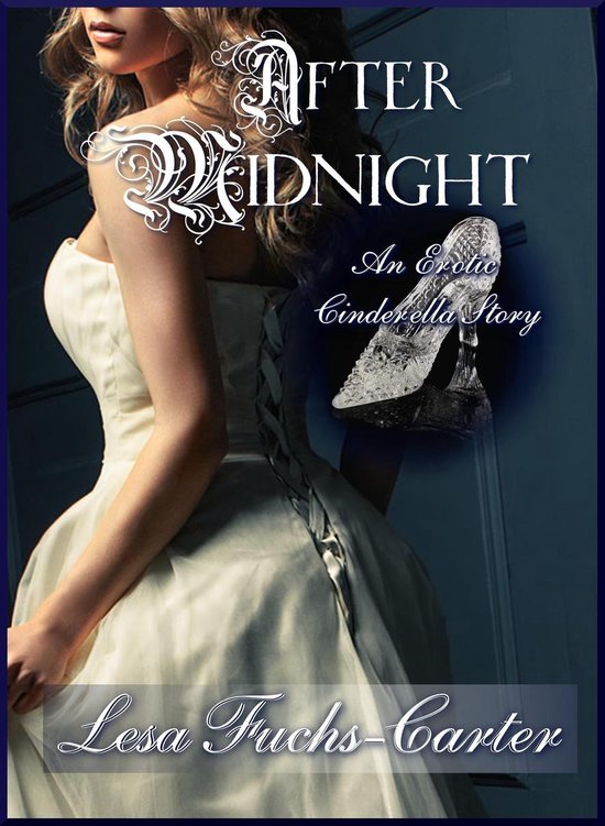 After Midnight: An Erotic Cinderella Story - cover