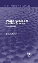 Psychology Revivals - Psyche, Culture and the New Science