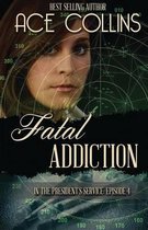 Fatal Addiction: In the President's Service, Episode Four