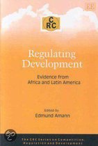 The CRC Series on Competition, Regulation and Development- Regulating Development