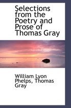 Selections from the Poetry and Prose of Thomas Gray