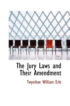 The Jury Laws and Their Amendment