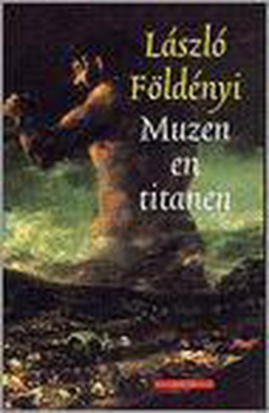 Cover van het boek 'Muzen en titanen' van L. Foldenyi