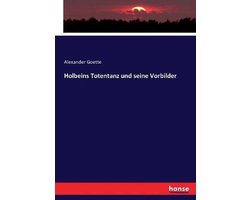 Holbeins Totentanz und seine Vorbilder