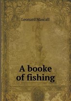 A booke of fishing