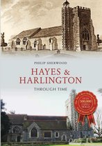 Hayes & Harlington Through Time
