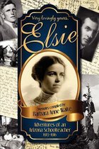 Elsie - Adventuresof an Arizona Schoolteacher 1913-1916