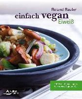 einfach vegan - eiweißreich genießen