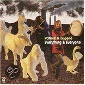 Everything and Everyone
