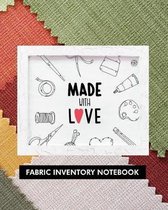 Made with Love. Fabric Inventory Notebook.