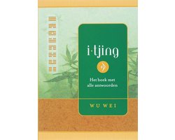 I Tjing, Het Boek Met Alle Antwoorden