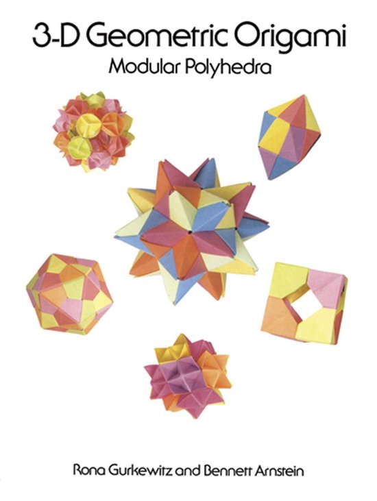 3-D Geometric Origami (ebook), Rona Gurkewitz | 9780486135601 | Boeken | bol .com