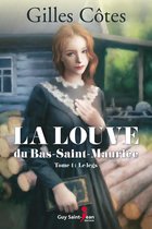 La louve du Bas-Saint-Maurice 1 - La louve du Bas-Saint-Maurice, tome 1