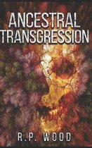 Ancestral Transgression