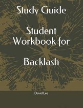 Study Guide Student Workbook for Backlash