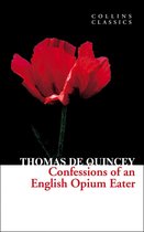 Collins Classics - Confessions of an English Opium Eater (Collins Classics)