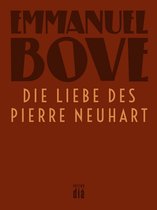 Werkausgabe Emmanuel Bove - Die Liebe des Pierre Neuhart