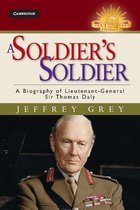 Australian Army History Series - A Soldier's Soldier