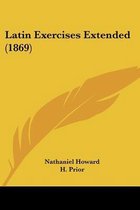 Latin Exercises Extended (1869)