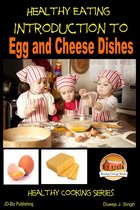 Healthy Eating: Introduction to Egg and Cheese Dishes