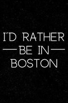 I'd Rather Be in Boston