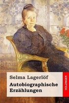 Autobiographische Erz hlungen