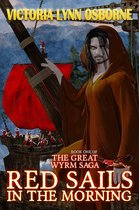 The Great Wyrm Saga 1 - Red Sails in the Morning
