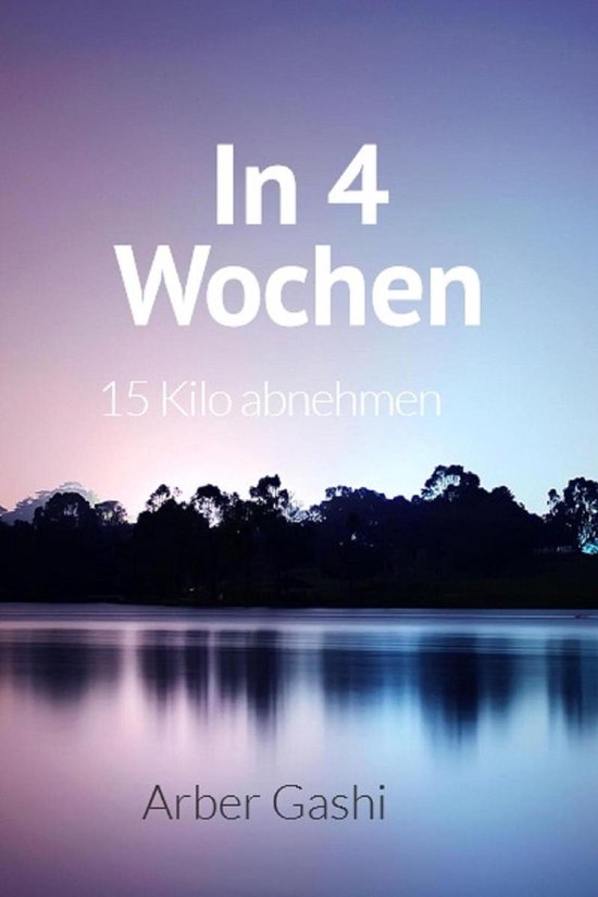 In 4 Wochen 15 Kilo abnehmen - cover