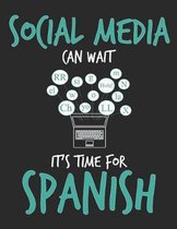 Social Media Can Wait It's Time For Spanish