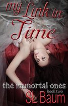 The Immortal Ones 2 - My Link in Time (The Immortal Ones - Book Two)