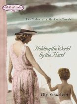 Motherhood Club - Holding the World by the Hand