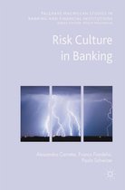Palgrave Macmillan Studies in Banking and Financial Institutions - Risk Culture in Banking