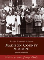 Black America Series - Madison County, Mississippi