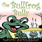 The Bullfrog Bully