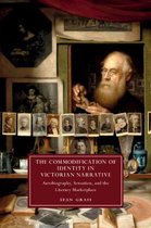 Cambridge Studies in Nineteenth-Century Literature and CultureSeries Number 121-The Commodification of Identity in Victorian Narrative