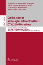 Lecture Notes in Computer Science 10034 - On the Move to Meaningful Internet Systems: OTM 2016 Workshops