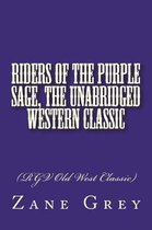 Riders of the Purple Sage, the Unabridged Western Classic