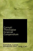 Cornuti Theologiae Graecae Compendium