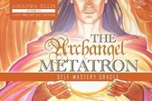 The Archangel Metatron SelfMastery Oracle