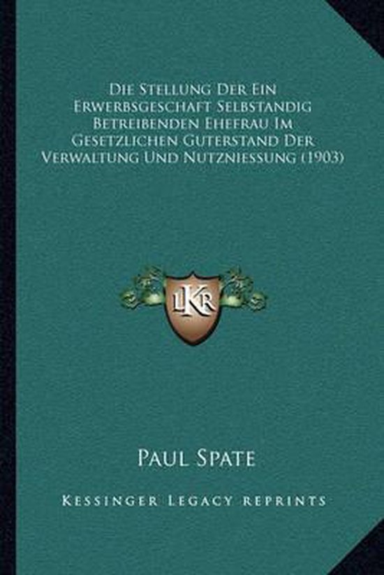 Foto: Die stellung der ein erwerbsgeschaft selbstandig betreibenden ehefrau im gesetzlichen guterstand der verwaltung und nutzniessung 1903 
