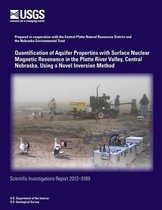 Quantification of Aquifer Properties with Surface Nuclear Magnetic Resonance in the Platte River Valley, Central Nebraska, Using a Novel Inversion Method