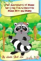 The Adventures of Manni the Long Tailed Raccoon