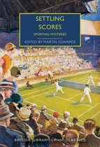 Settling Scores Sporting Mysteries British Library Crime Classics