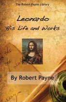 Leonardo, His Life and Works