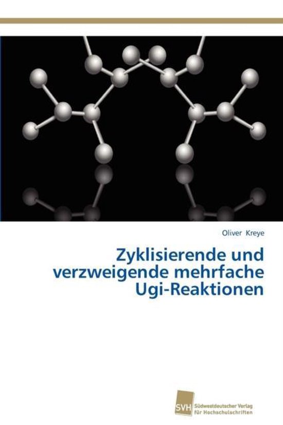 Zyklisierende und verzweigende mehrfache Ugi-Reaktionen - cover