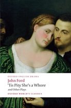 Tis Pity Shes A Whore & Other Plays