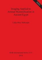 Imaging Applied to Animal Mummification in Ancient Egypt [With CDROM]