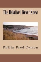 The Relative I Never Knew