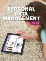 21st Century Skills Library: Data Geek - Personal Data Management